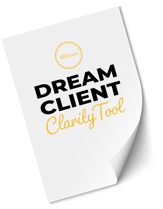Download ARTdeezine's Dream Client Clarity Tool and Manifest your Dream Client