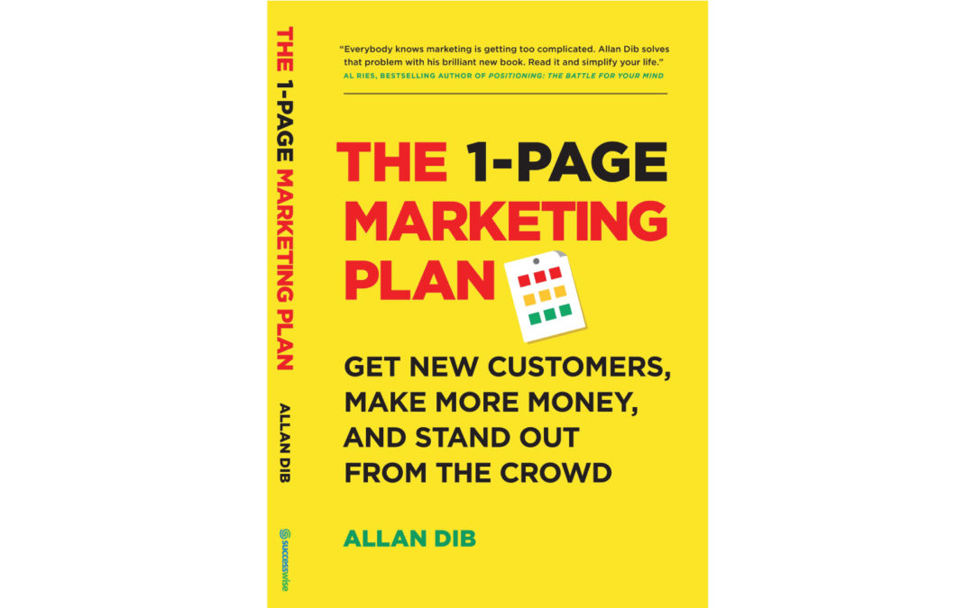 The One Page Marketing Plan by Allan Dib